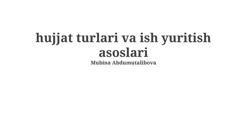 Hujjat turlari va ish yuritish asoslari