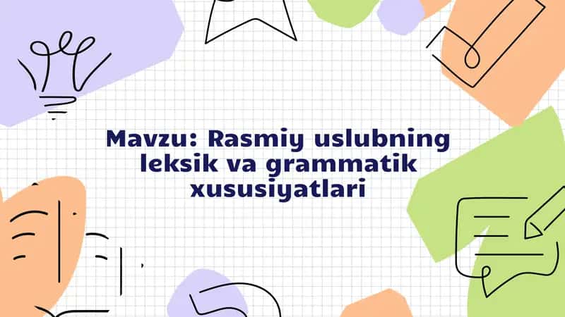 Rasmiy uslubning leksik va grammatik xususiyatlari