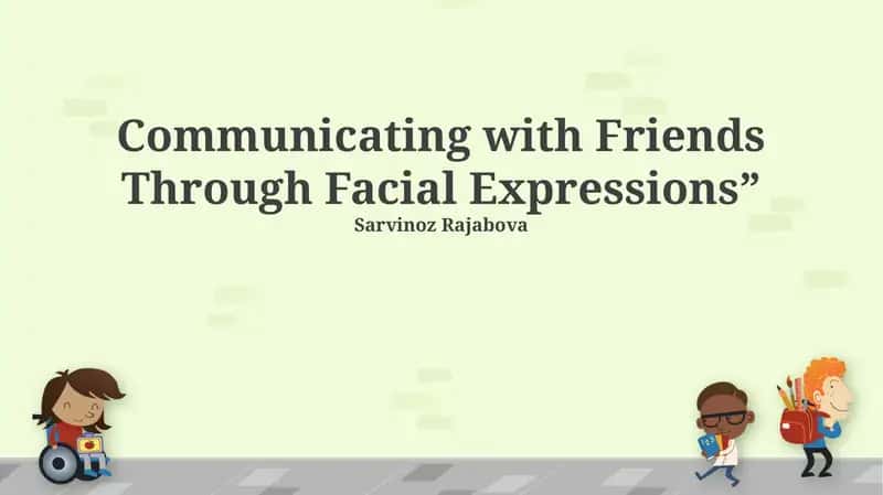Communicating with Friends Through Facial Expressions