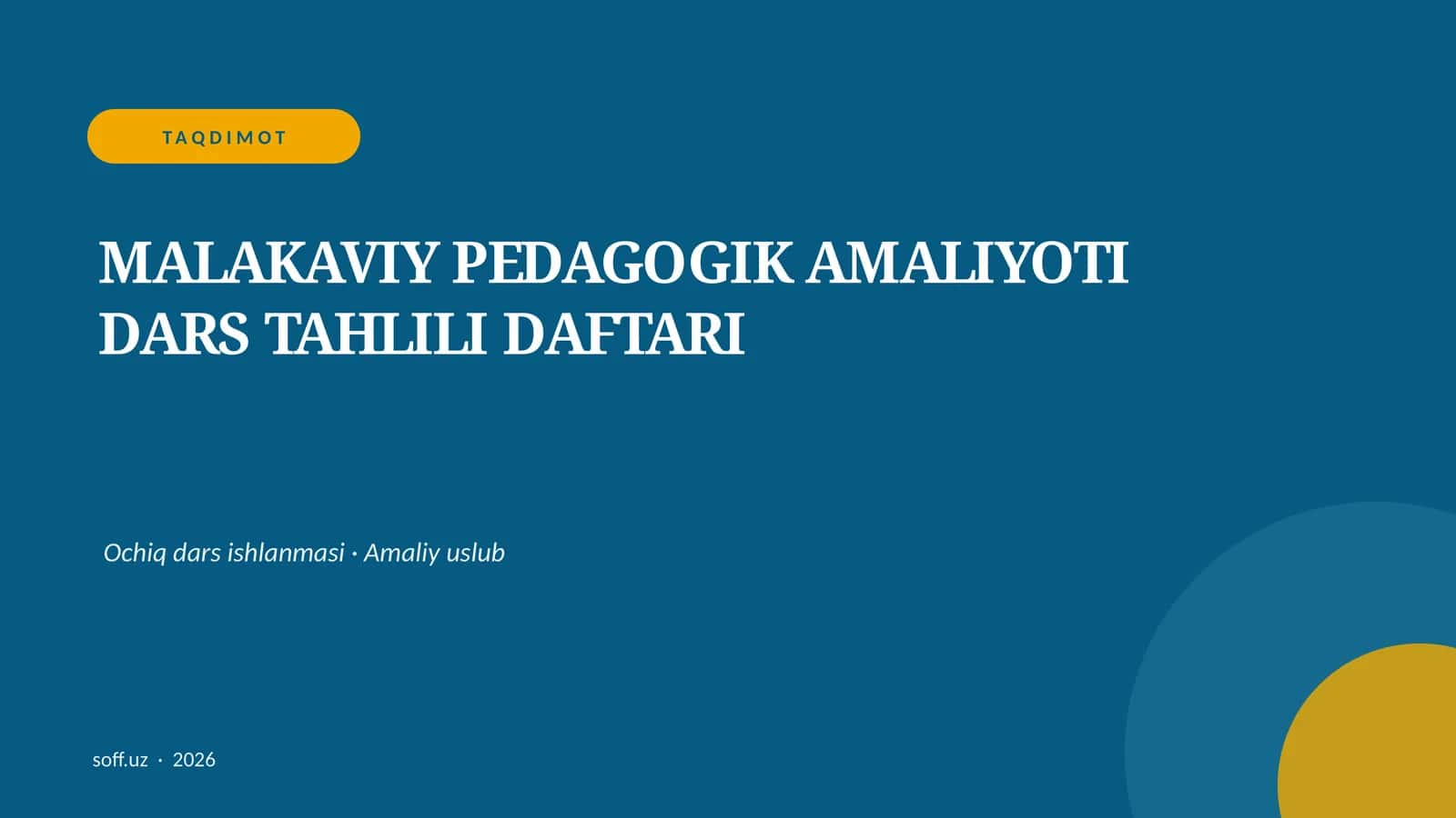 MALAKAVIY PEDAGOGIK AMALIYOTI DARS TAHLILI DAFTARI