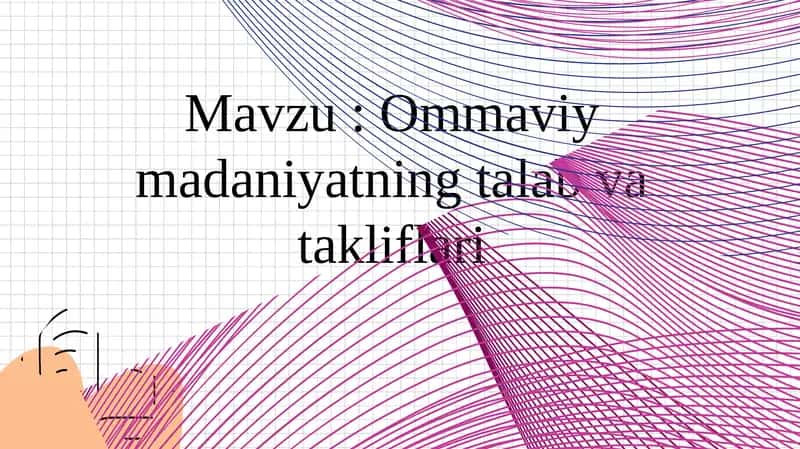 Ommaviy madaniyatning talab va takliflari