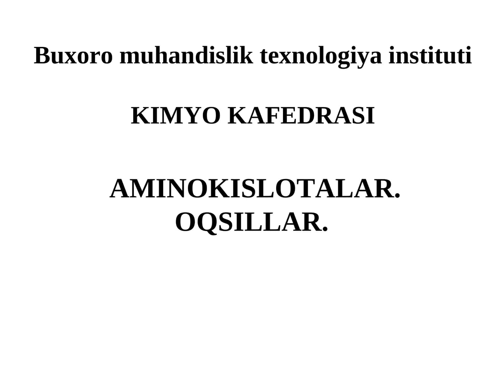 AMINOKISLOTALAR. OQSILLAR