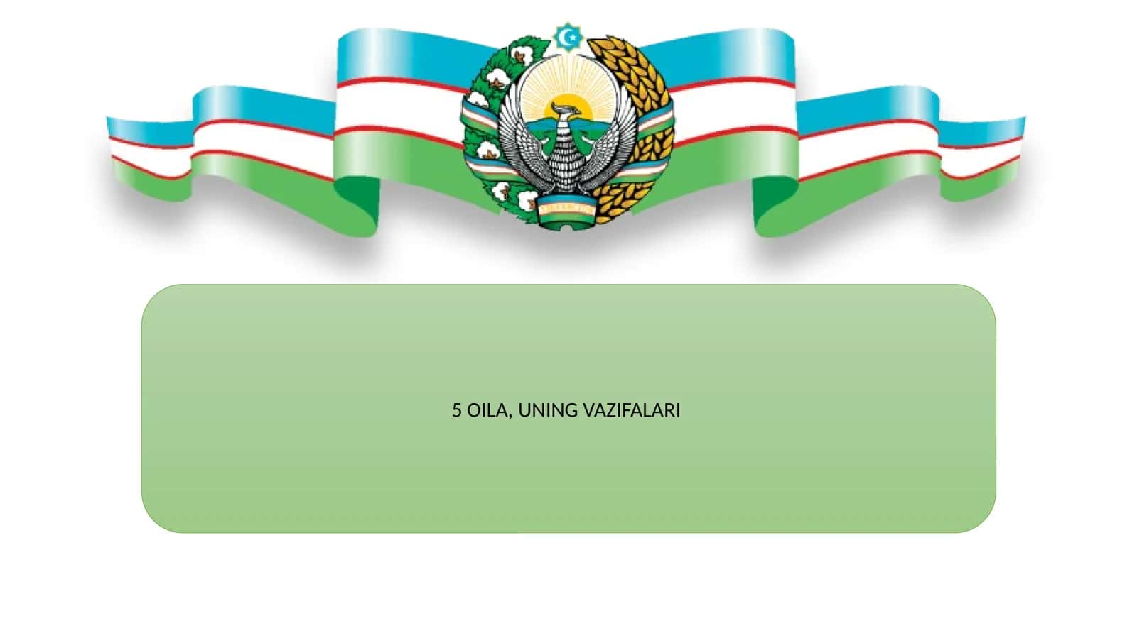 OILA, UNING VAZIFALARI