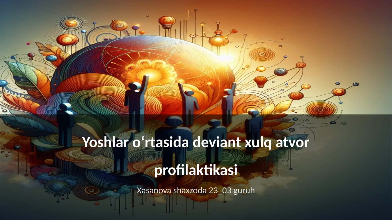 Yoshlar oʻrtasida deviant xulq atvor profilaktikasi
