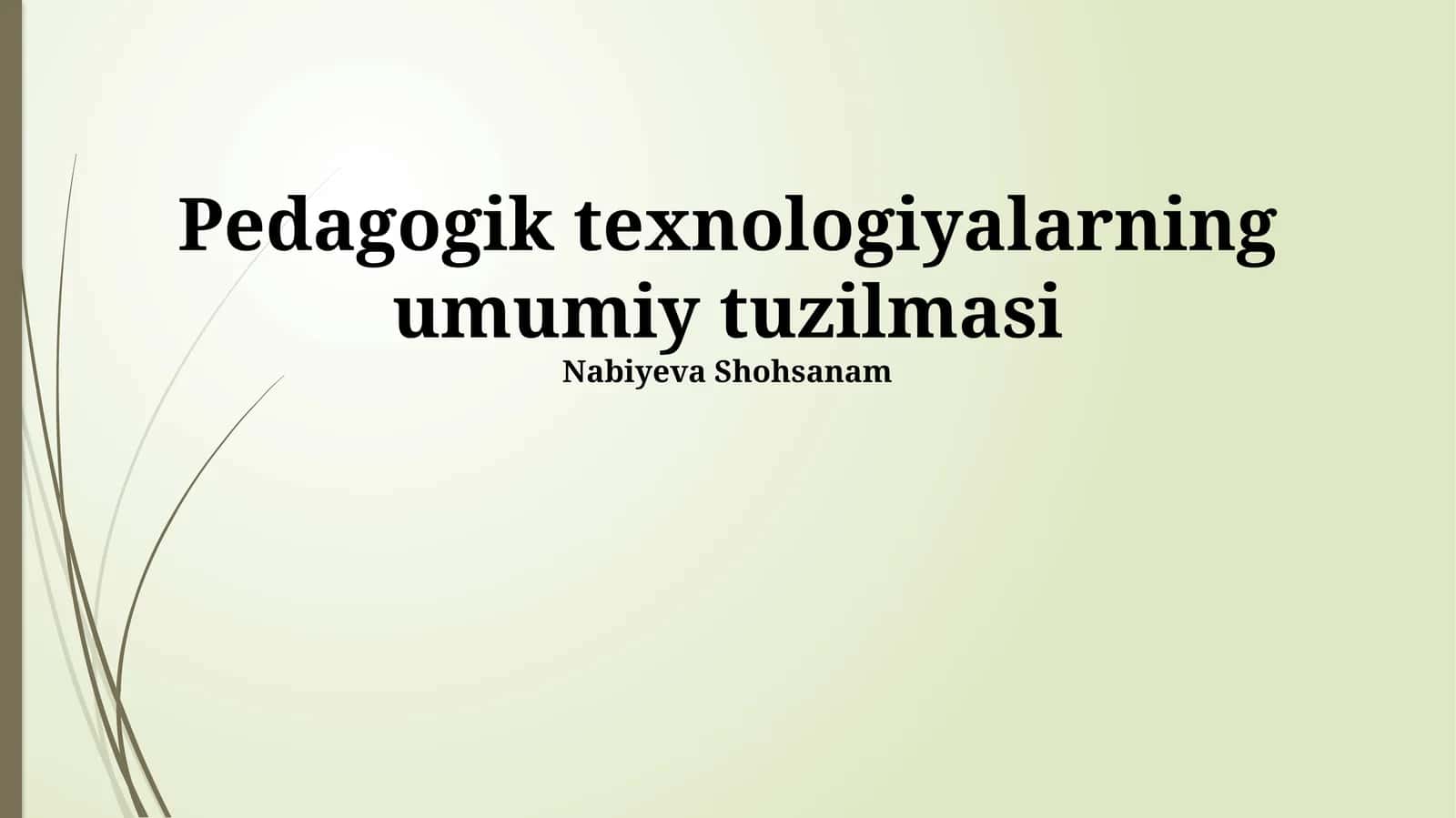 Pedagogik texnologiyalarning umumiy tuzilmasi