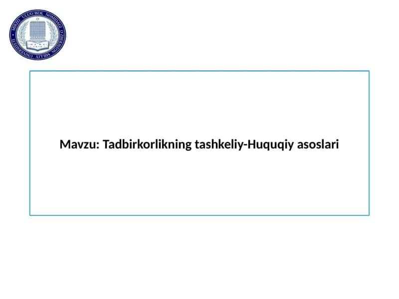 Tadbirkorlikning tashkiliy-Huquqiy asoslari