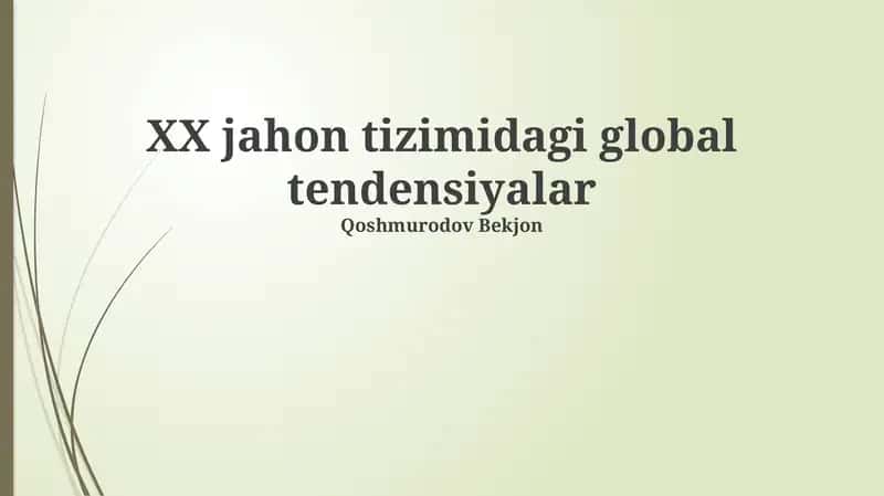 XX jahon tizimidagi global tendensiyalar