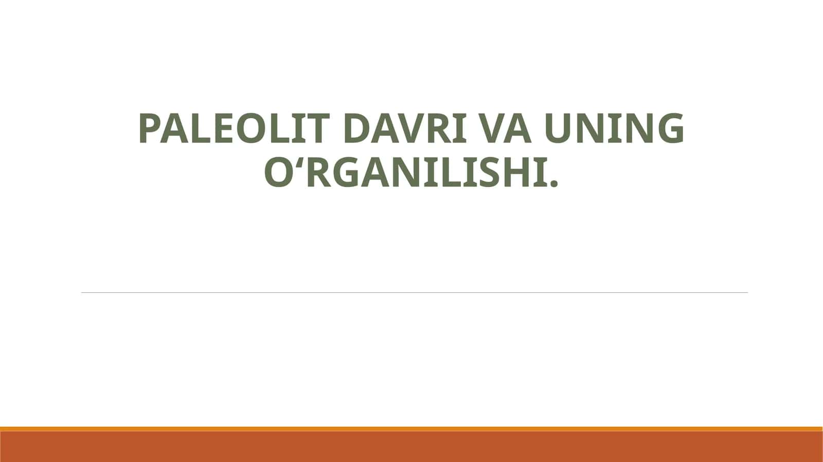 Paleolit davri va uning o‘rganilishi