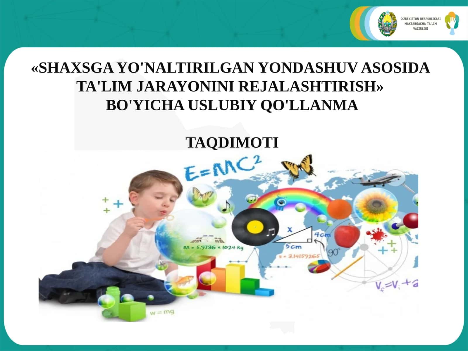 «SHAXSGA YO'NALTIRILGAN YONDASHUV ASOSIDA TA'LIM JARAYONINI REJALASHTIRISH» BO'YICHA USLUBIY QO'LLANMA TAQDIMOTI