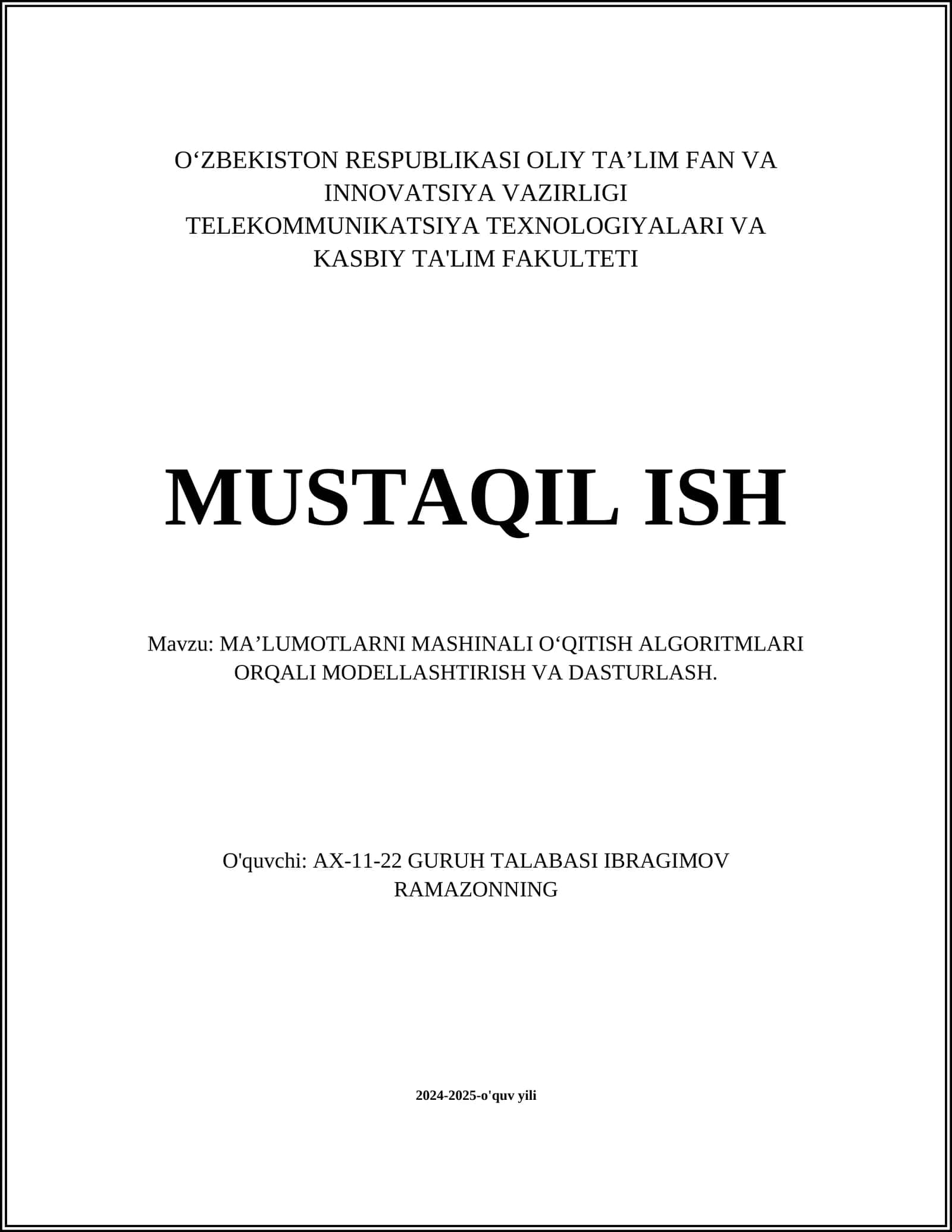 MA’LUMOTLARNI MASHINALI O‘QITISH ALGORITMLARI ORQALI MODELLASHTIRISH VA DASTURLASH