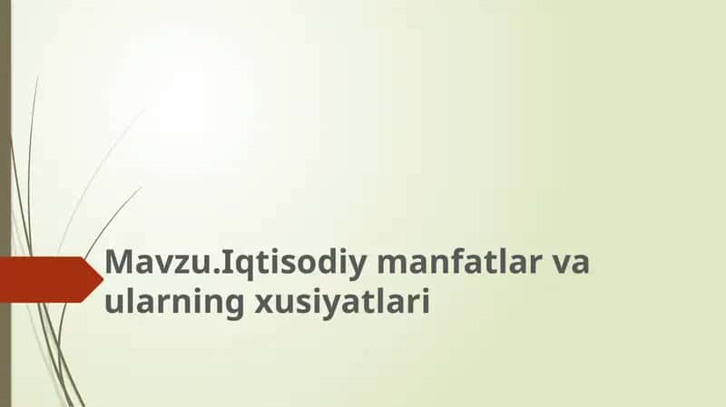 Iqtisodiy manfatlar va ularning xusiyatlari