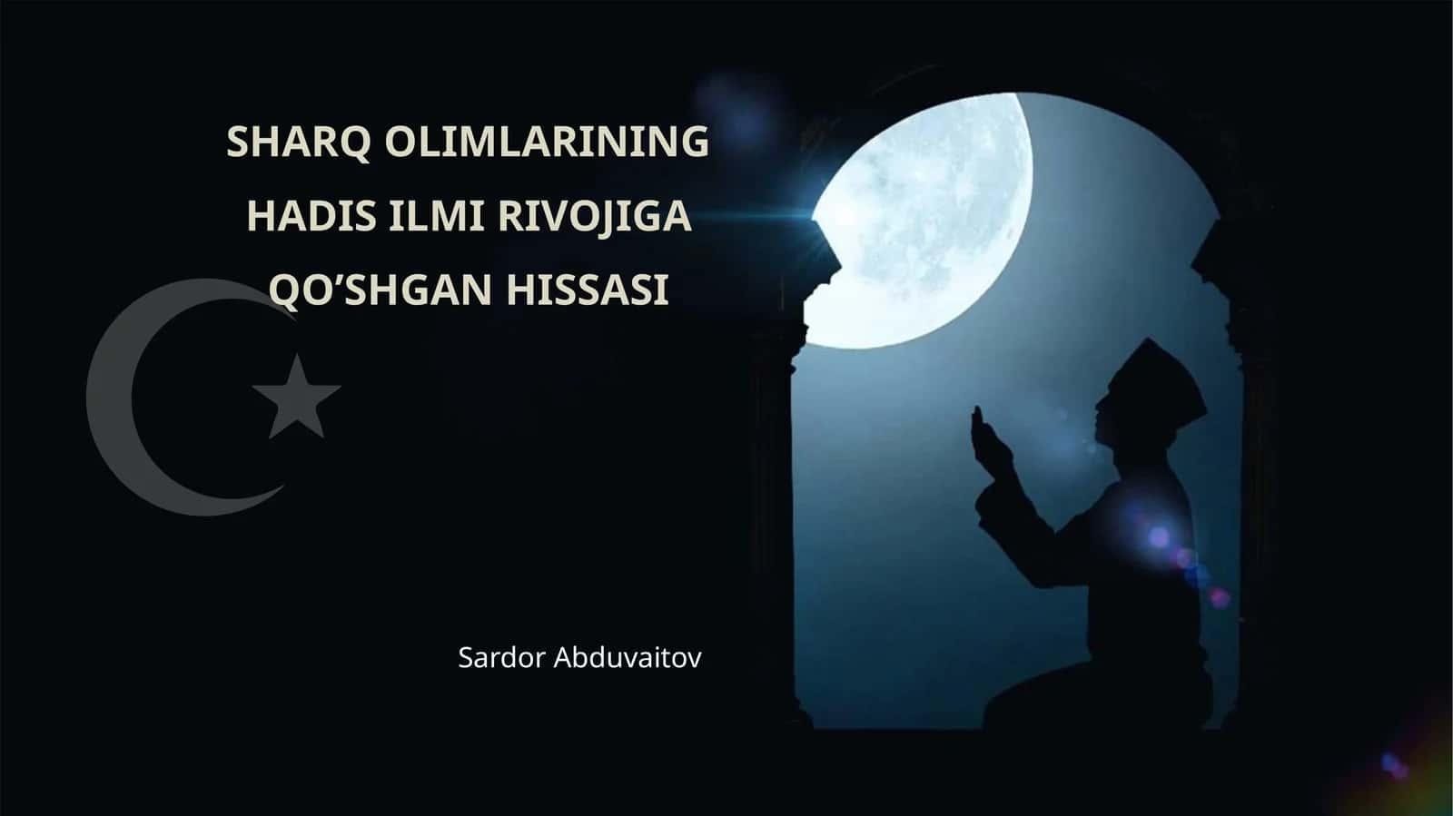 SHARQ OLIMLARINING HADIS ILMI RIVOJIGA QO’SHGAN HISSASI