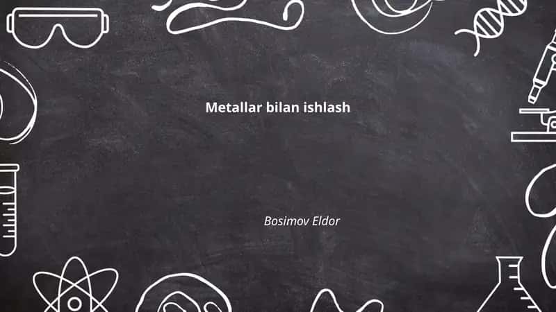 Metallar bilan ishlash