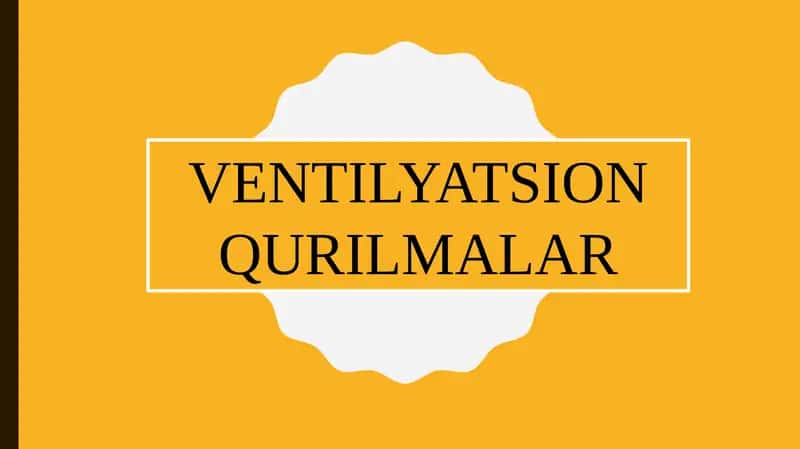 VENTILYATSION QURILMALAR