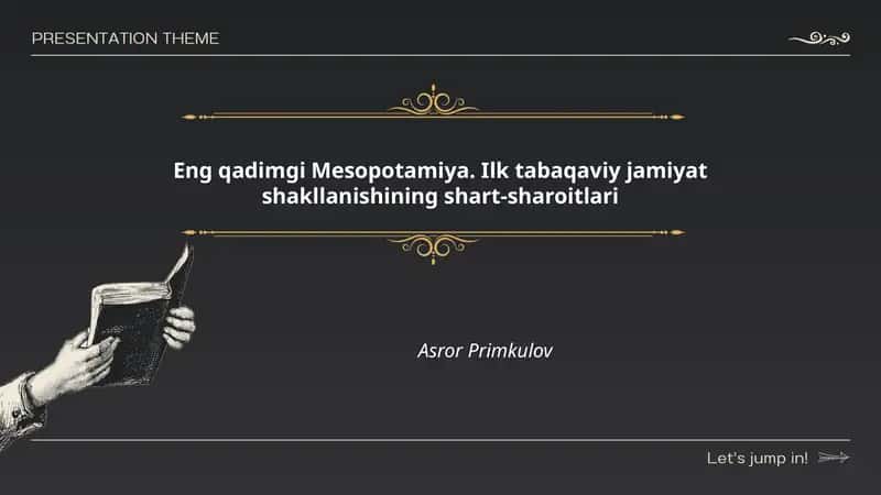 Eng qadimgi Mesopotamiya. Ilk tabaqaviy jamiyat shakllanishining shart-sharoitlari