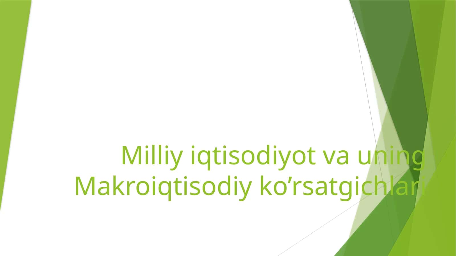 Milliy iqtisodiyot va uning Makroiqtisodiy ko’rsatgichlari