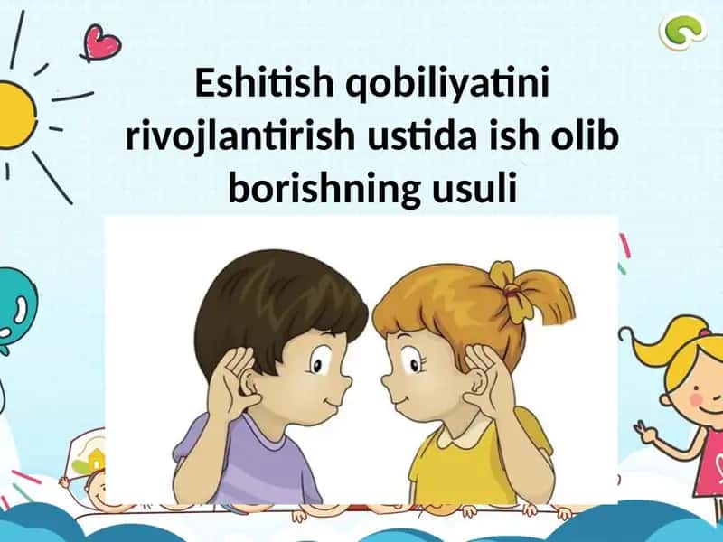 Eshitish qobiliyati rivojlantirish ustida ishlab borishning usuli