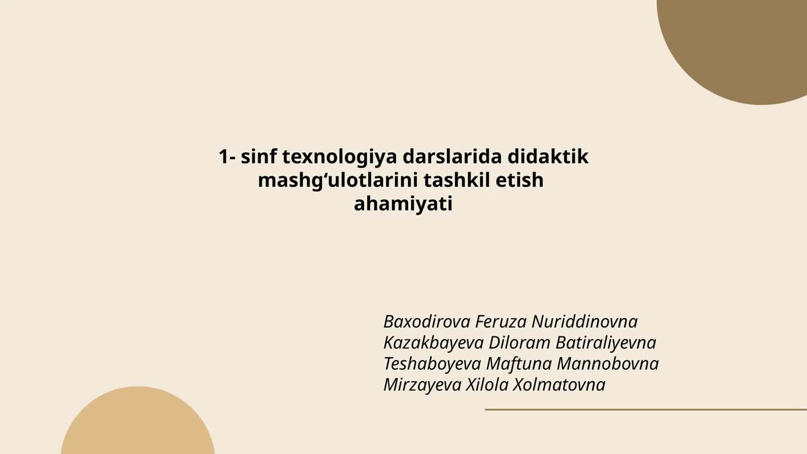 1- sinf texnologiya darslarida didaktik mashg‘ulotlarini tashkil etish ahamiyati