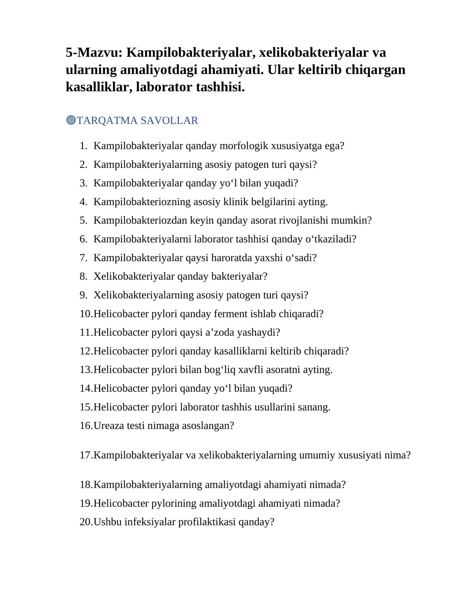 Kampilobakteriyalar, xelikobakteriyalar va ularning amaliyotdagi ahamiyati. Ular keltirib chiqargan kasalliklar, laborator tashhisi