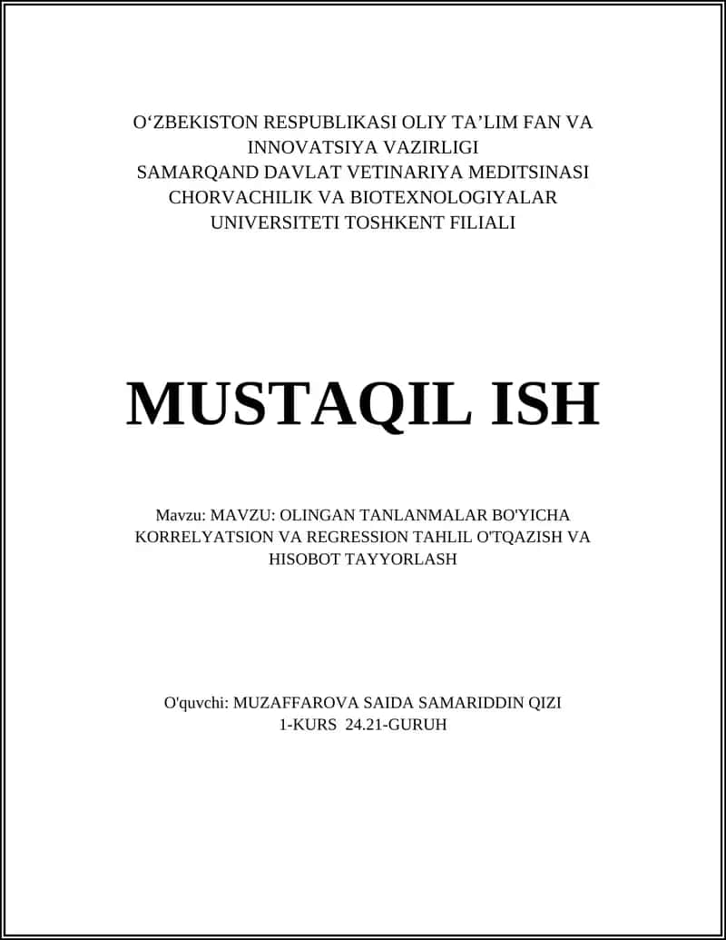 OLINGAN TANLANMALAR BO'YICHA KORRELYATSION VA REGRESSION TAHLIL O'TQAZISH VA HISOBOT TAYYORLASH
