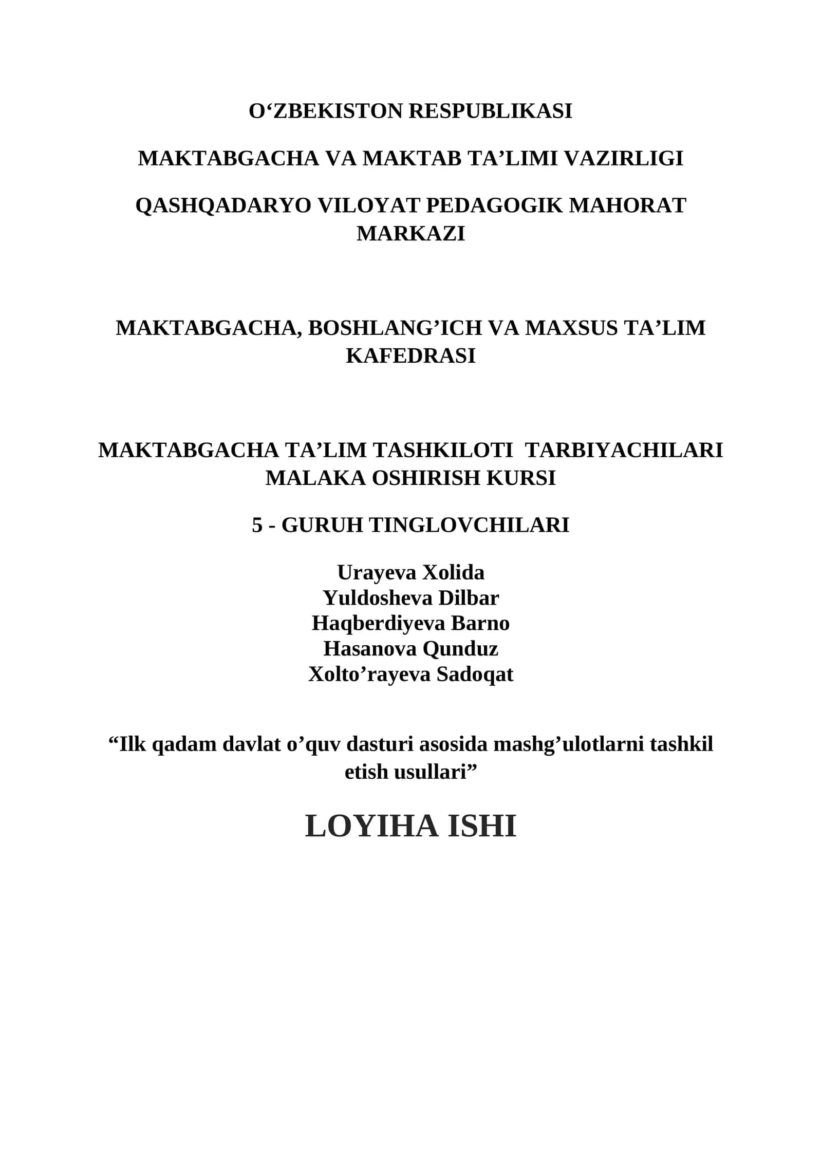 “Ilk qadam davlat o’quv dasturi asosida mashg’ulotlarni tashkil etish usullari” LOYIHA ISHI