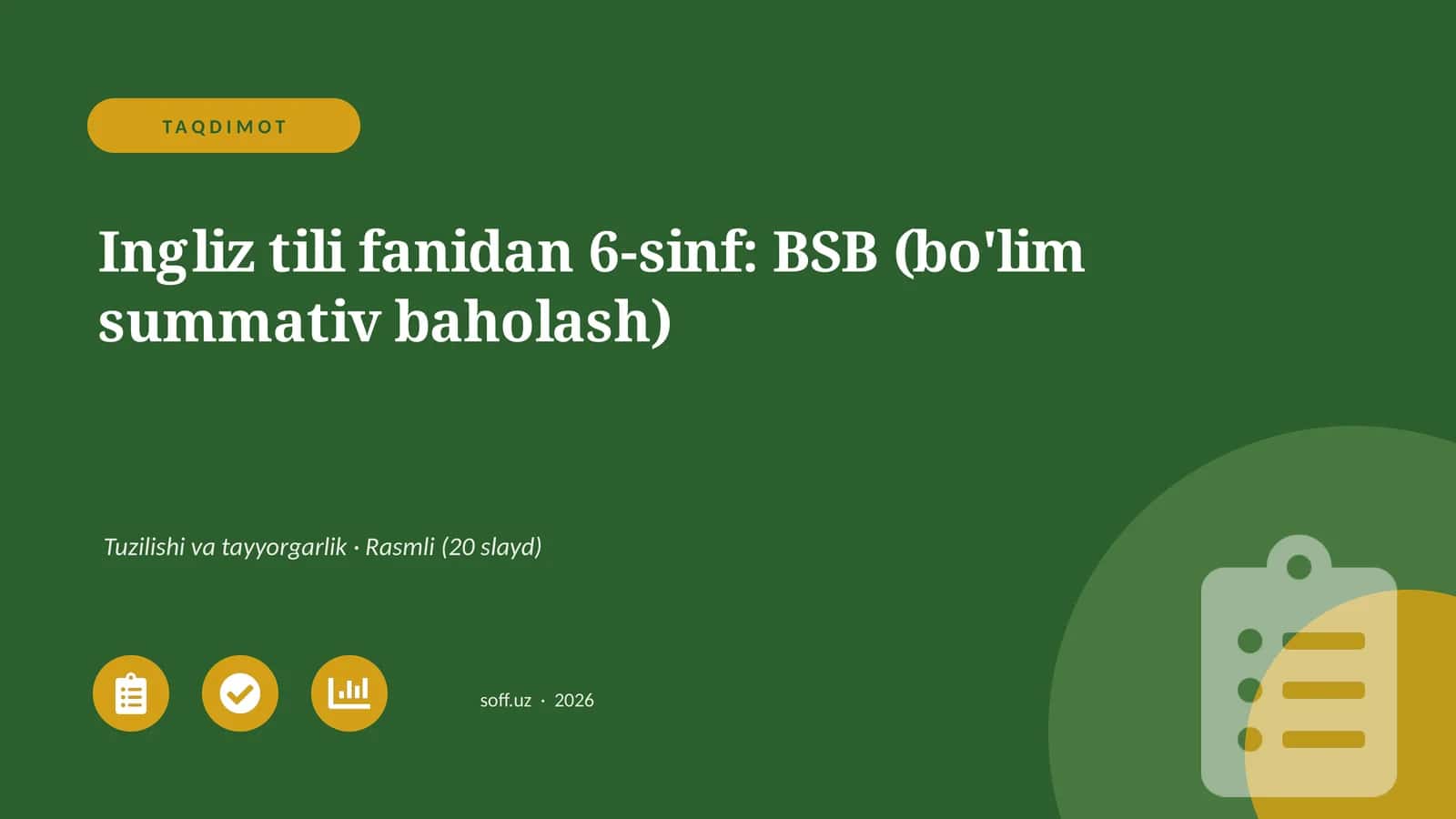 Ingliz tili fanidan 6-sinf: BSB (bo'lim summativ baholash)