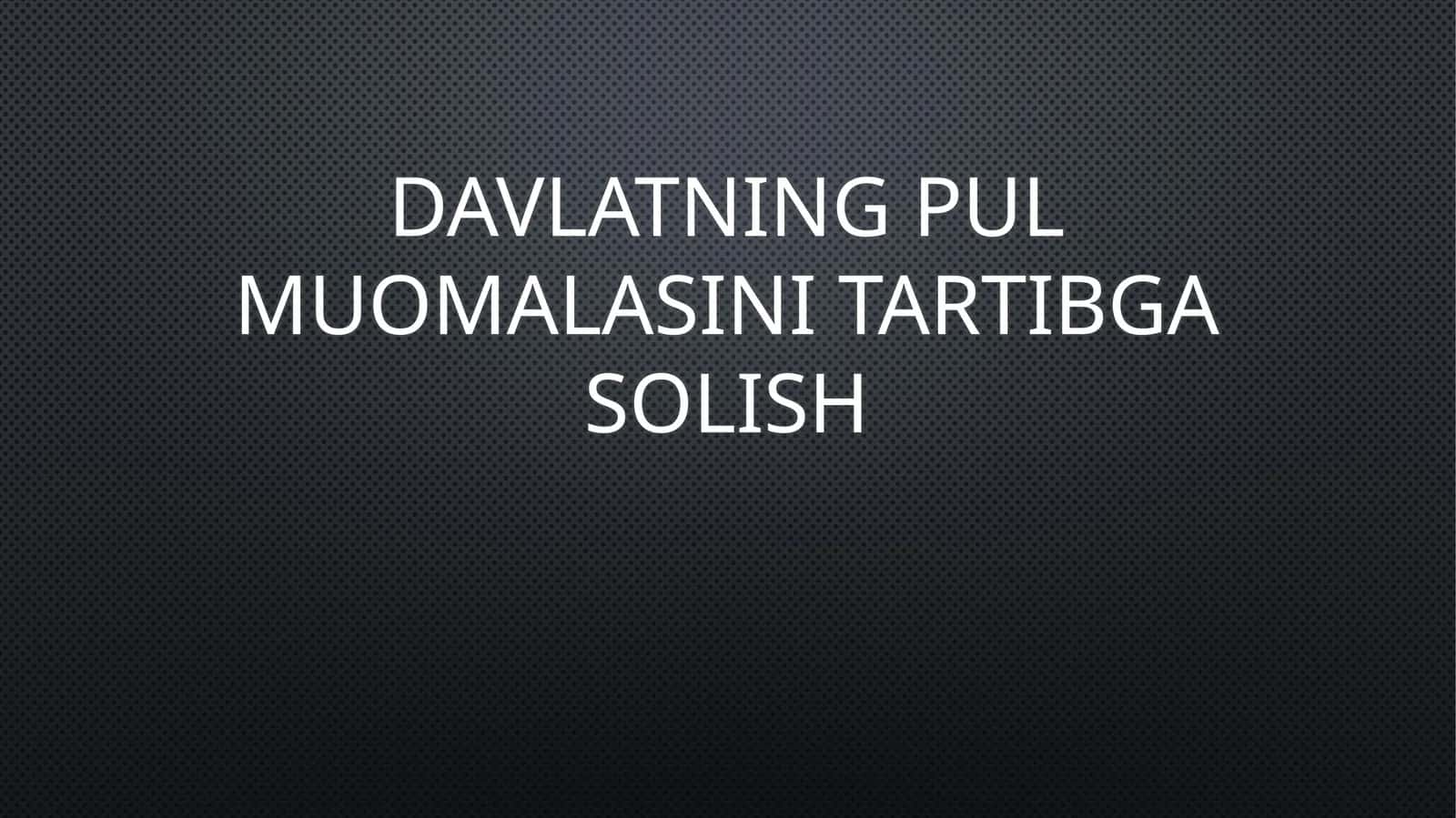 Davlatning pul muomalasini tartibga solish