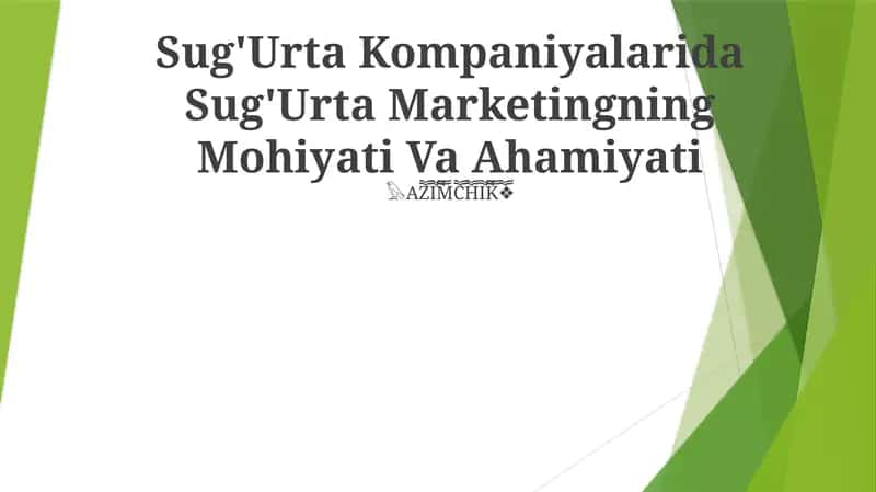 Sug'Urta Kompaniyalarida Sug'Urta Marketingning Mohiyati Va Ahamiyati
