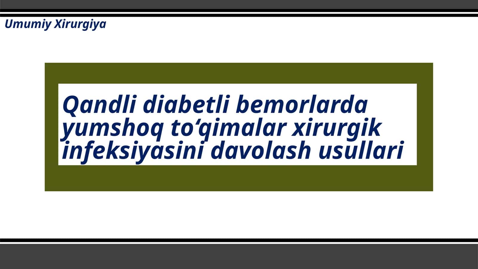 Qandli diabetli bemorlarda yumshoq to‘qimalar xirurgik infeksiyasini davolash usullari
