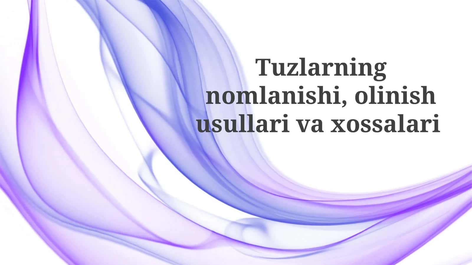 Tuzlarningnomlanishi,olinishusullarivaxossalari