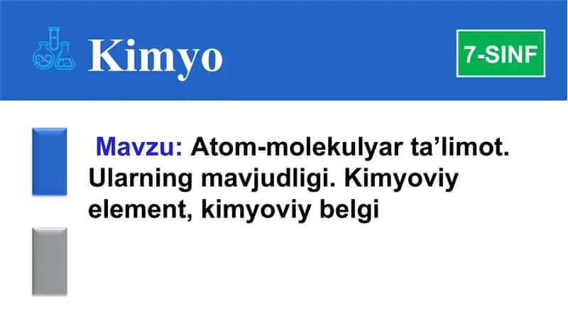 Atom-molekulyar ta’limot. Ularning mavjudligi. Kimyoviy element, kimyoviy belgi