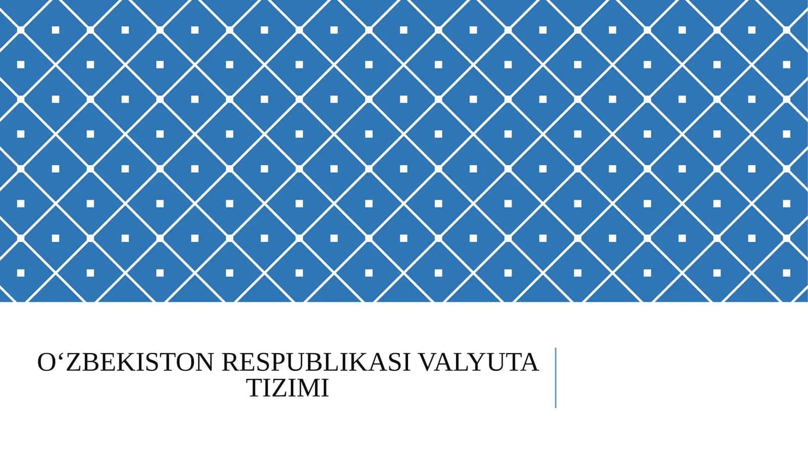 O‘ZBEKISTON RESPUBLIKASI VALYUTA TIZIMI