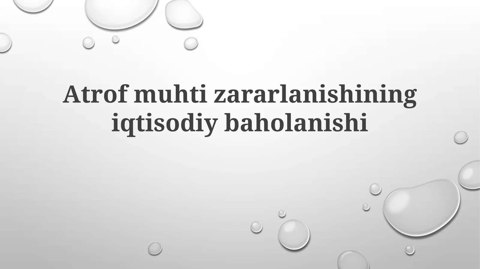 Atrof-muhitning ifloslanishini iqtisodiy baholanishi