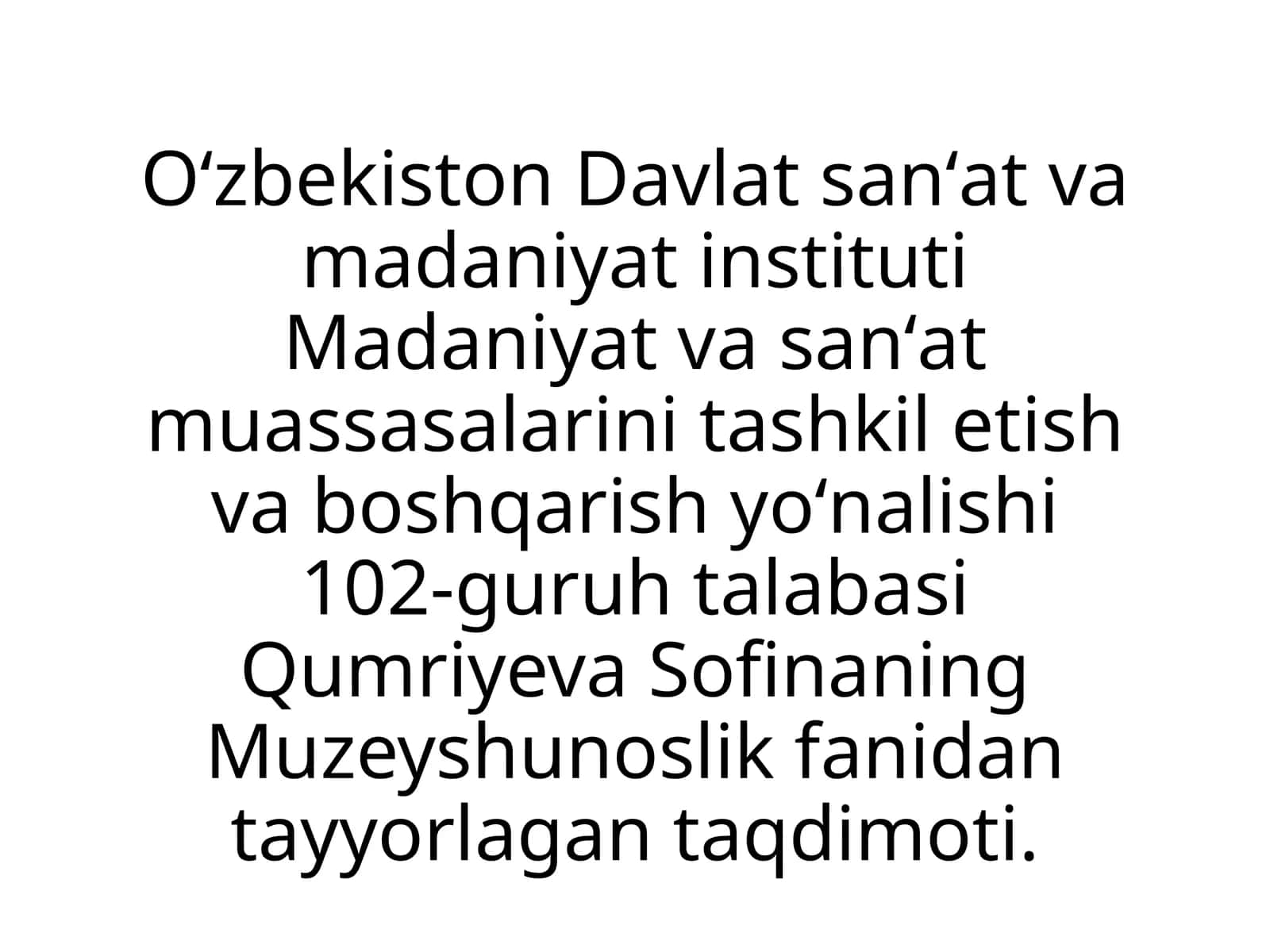 Muzeyshunoslik fanidan tayyorlagan taqdimoti