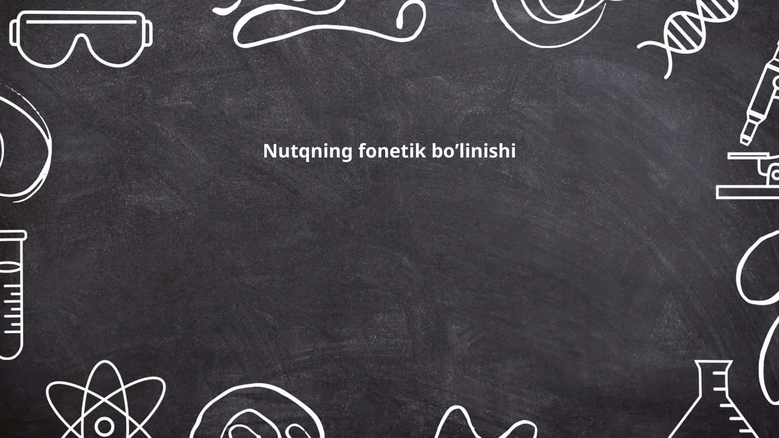 Nutqning fonetik boʼlinishi