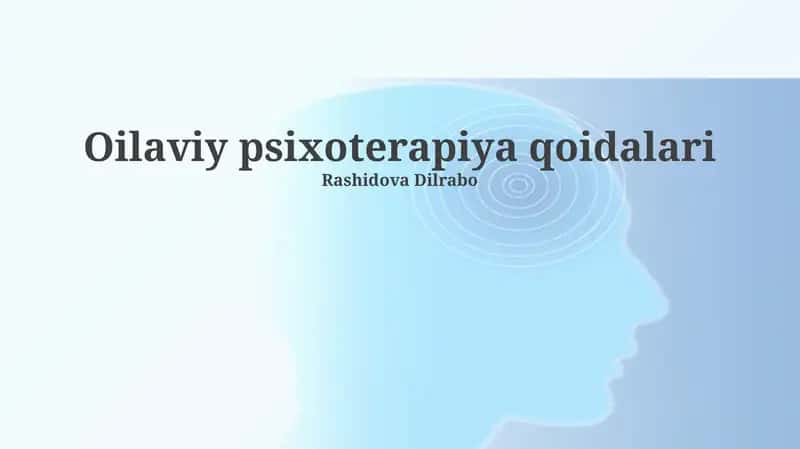 Oilaviy psixoterapiya qoidalari