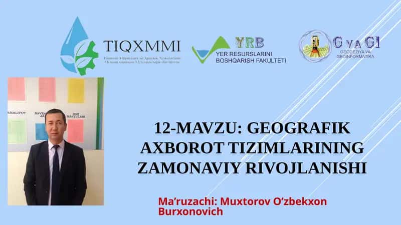 GEOGRAFIK AXBOROT TIZIMLARINING ZAMONAVIY RIVOJLANISHI