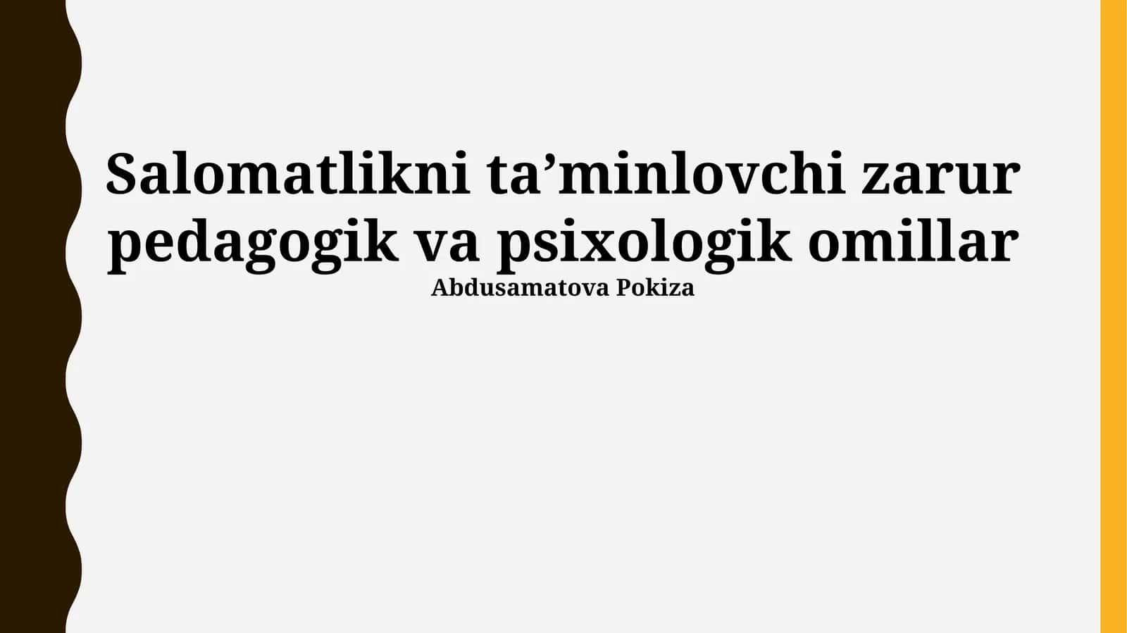 Sogʻlomlikni taʼminlovchi zarur pedagogik va psixologik omillar