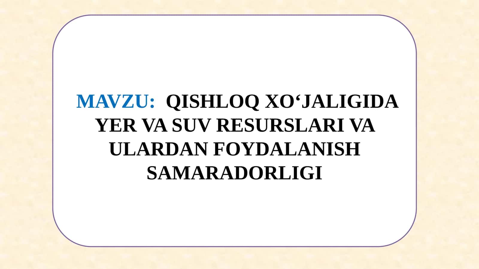 Qishloq xo‘jaligida yer resurslari