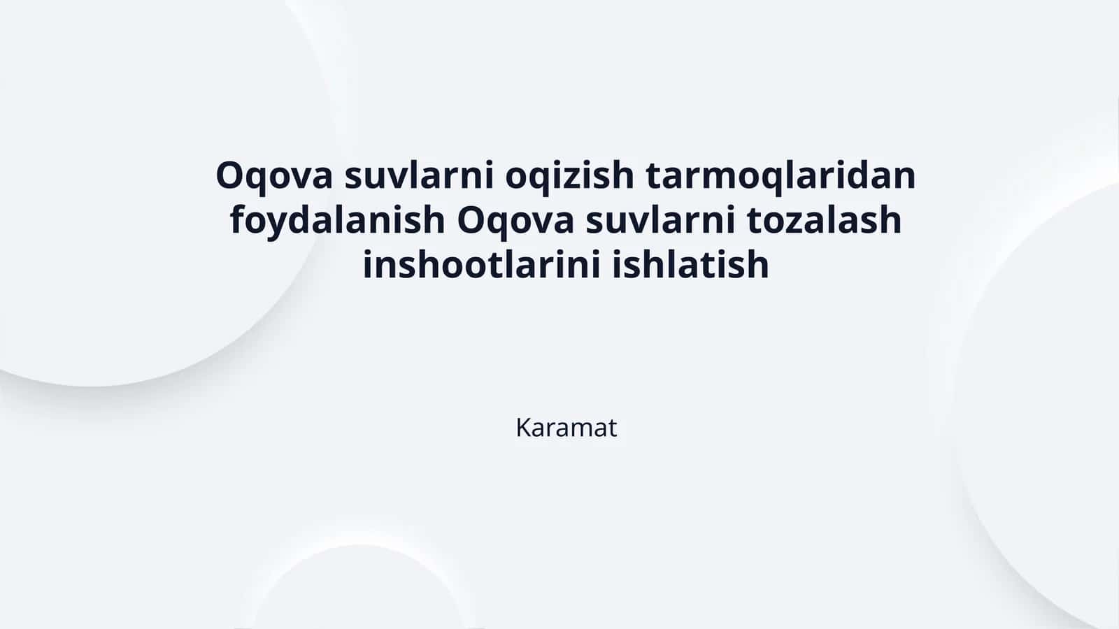Oqova suvlarni oqizish tarmoqlaridan foydalanish Oqova suvlarni tozalash inshootlarini ishlatish