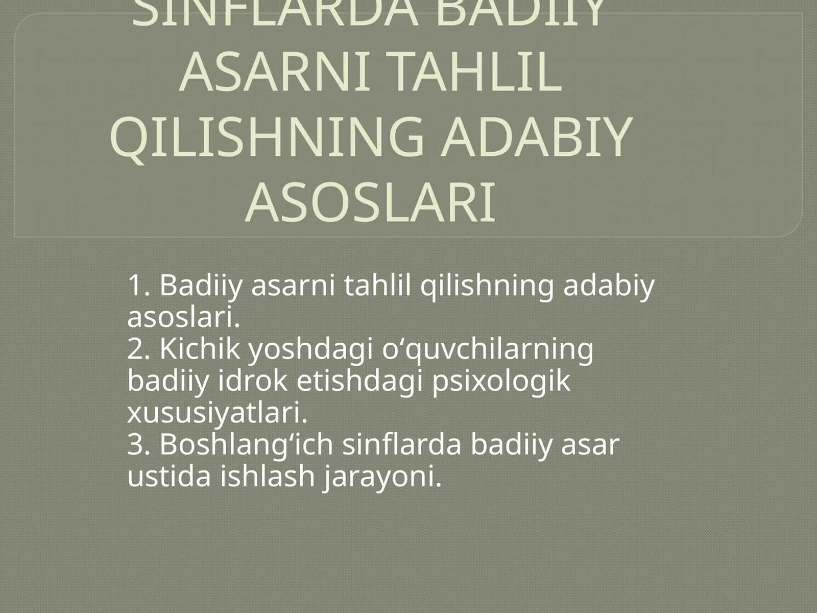 BOSHLANG‘ICH SINFLARDA BADIIY ASARNI TAHLIL QILISHNING ADABIY ASOSLARI