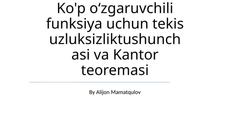 Ko'p o'zgaruvchili funksiya uchun tekis uzluksizliktushunchasi va Kantor teoremasi