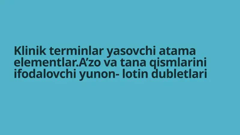 Klinik terminlar yasovchi atama elementlar.