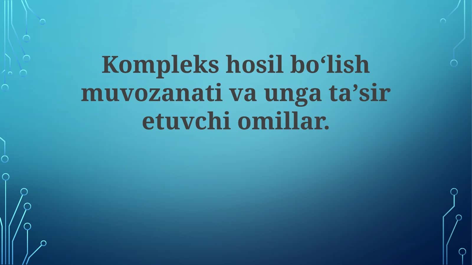 Kompleks hosil bo'lish muvozani ta'siri