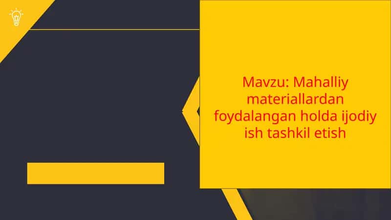 maxalliy materiallardan foydalangan xolda ijodiy ish tashkil etish