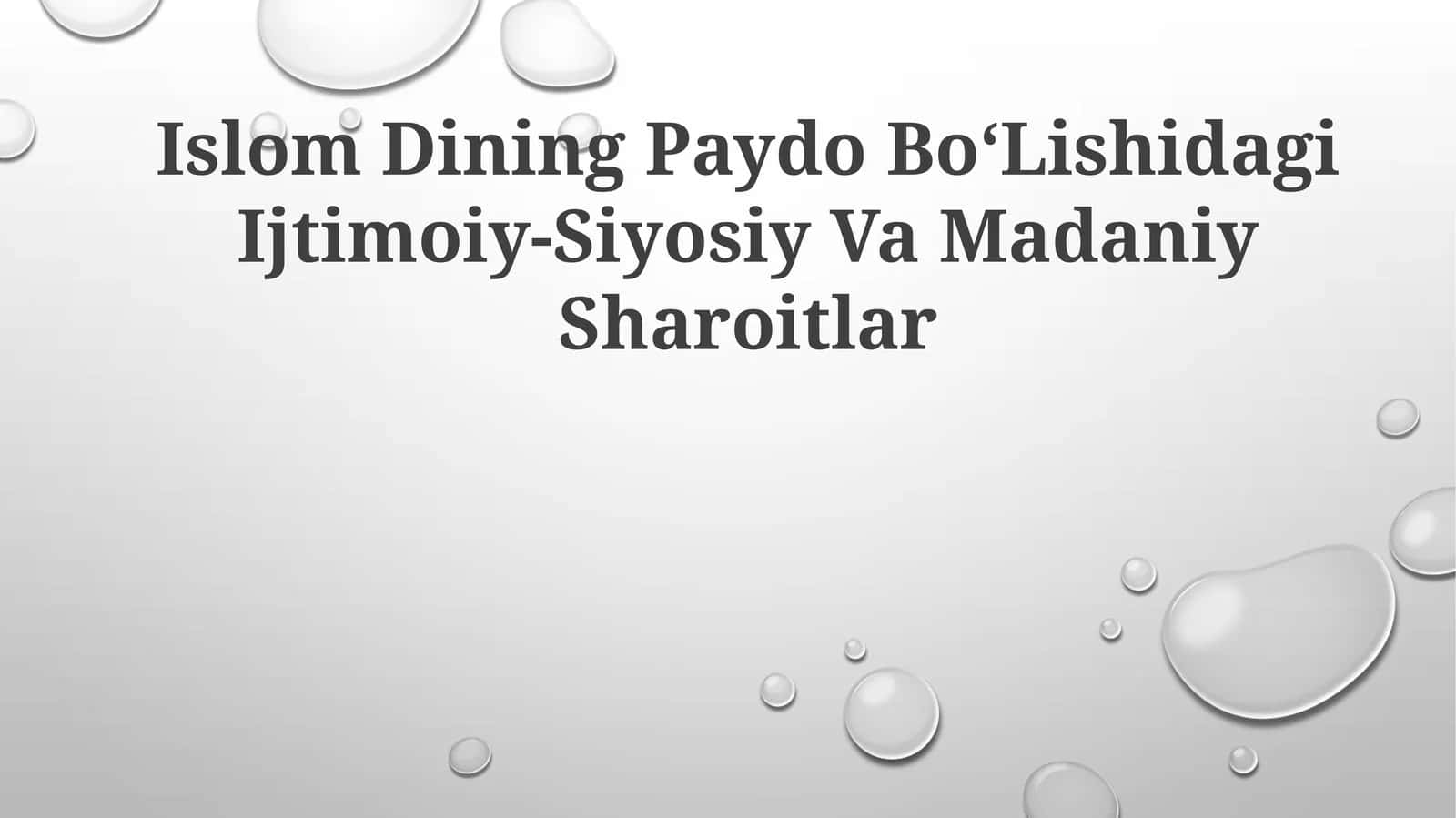 Islom Dining Paydo Bo‘Lishidagi Ijtimoiy-SiyosiyVaMadaniySharoitlar