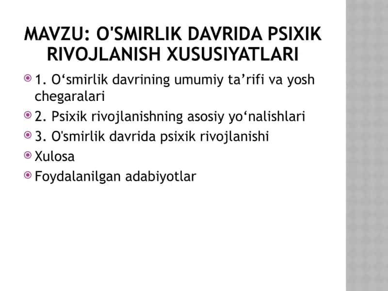 O'smirlik davrida psixik rivojlanish xususiyatlari