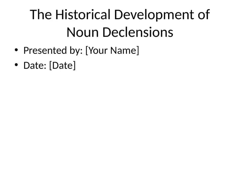 The Historical Development of Noun Declensions