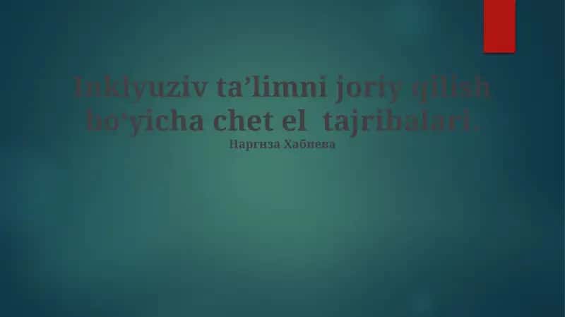 Inklyuziv ta’limni joriy qilish bo‘yicha chet el tajribalari