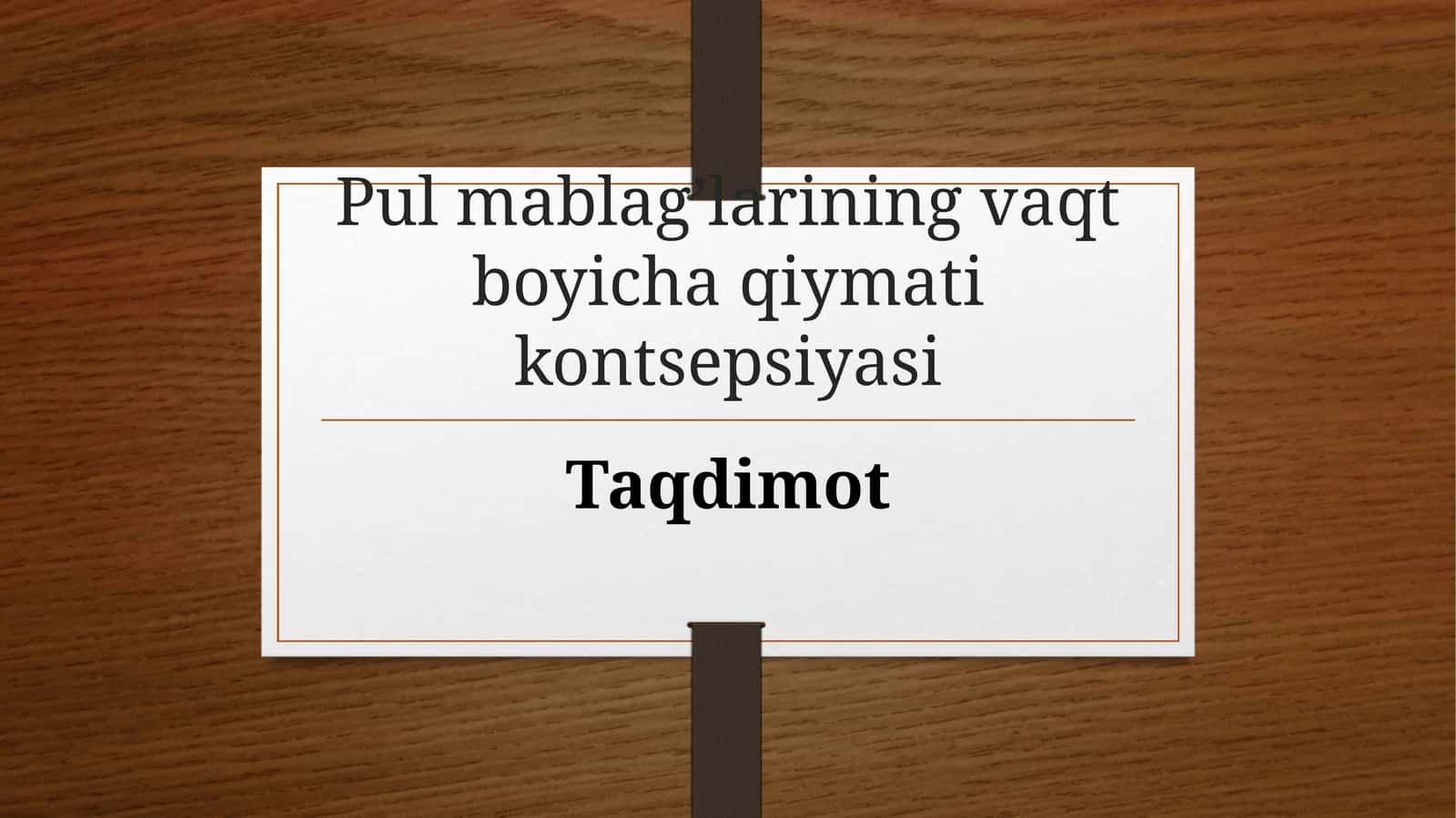 Pulmablag’larining vaqtboyicha qiymati kontseptiyasi